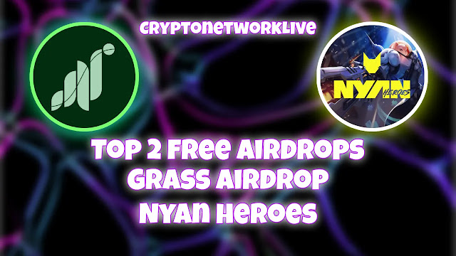 unlocking-free-crypto-grass-airdrop-and-nyan-heroes-airdrop-explained